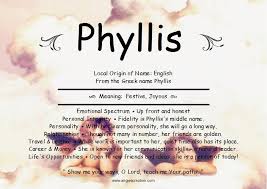 Phyllis Local Origin Of Name Englishfrom The Greek Name Phyllis Meaning Festive Joyous Phyllis Greek Names Emotions