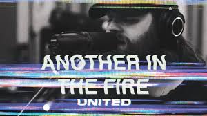 There's a grace when the heart is under fire / another way when the walls are closing in / and when i look at the space between / where i used to be and this. Another In The Fire Acoustic Hillsong United Youtube