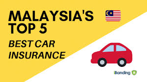 Car accidents or breakdowns could leave you stranded, and frustrated. Top 5 Car Insurance Companies In 2019 For Malaysia Ibanding