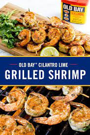 Grilled Old Bay Cilantro Lime Shrimp Recipe Seafood Recipes Recipes Food