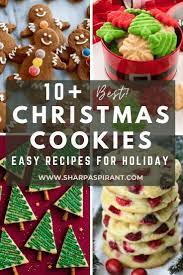 10 Best Christmas Cookies Easy Recipes For Holiday Cookies Sharp Aspirant Easy Christmas Cookie Recipes Christmas Cookies Easy Christmas Cookie Recipes Holiday