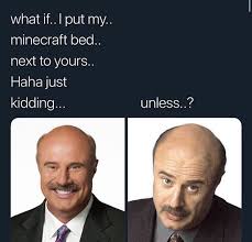Dr phil drinks fortnite shield potion video description instead of jilly juice my mom buys me fruit shoots twitter ► jschlatt meme. Drphil Is My Fetish