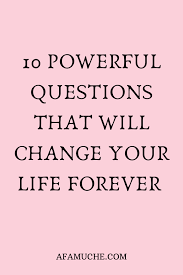 10 Powerful Questions That Will Change Your Life Forever In 2020 This Or That Questions Self Motivation Deep Questions To Ask