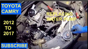 Great savings & free delivery / collection on many items. How To Replace Water Pump On 2012 2017 Toyota Camry Youtube