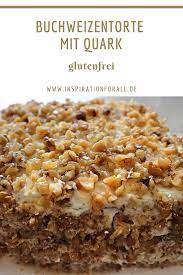 buchweizentorte einfaches rezept fur leckeren glutenfreien kuchen rezept buchweizen torte glutenfreier kuchen buchweizen kuchen