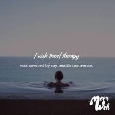 Nine steps to insurance coverage. Visual Statements I Wish Travel Therapy Was Covered By My Health Insurance Spruche Zitate Quotes Meerweh Reise Health Insurance Mother Health Therapy