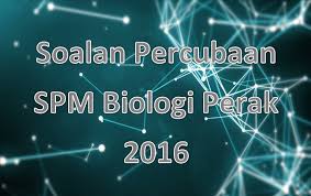 Ini kerana soalan spm tahun semasa akan diambil dari soalan spm 5 tahun ke belakang. Soalan Percubaan Spm Biologi Perak 2016 Gurubesar My
