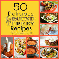Six Sisters Stuff Family Recipes Food Fun Crafts Ground Turkey Recipes Turkey Recipes Recipes