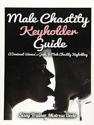 Male Chastity Keyholder Guide a DOMINANT WOMAN S GUIDE TO MALE  9781508413509 | eBay