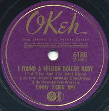 A description of tropes appearing in million dollar baby. Tommy Tucker Time I Found A Million Dollar Baby In A Five And Ten Cent Store Blues My Naughty Sweetie Gives To Me 1941 Shellac Discogs