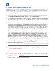 Maybe you would like to learn more about one of these? 6 9 Acid Base Titration Unknown 1 1 Docx 6 9 Acid Base Titration Unknown Hcl Titrations Provide A Method Of Quantitatively Measuring The Course Hero
