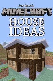 A mod that allows you to create blueprints and turn them into epic houses, buildings, and so much more! Minecraft House Ideas A Collection Of Blueprints For Great House Ideas In This Minecraft House Guide By Just Steve