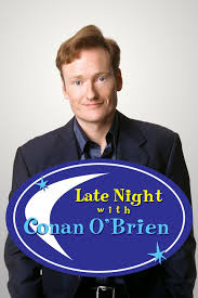 Late night with conan o'brien. Late Night With Conan O Brien Tv Series 1993 2009 Imdb
