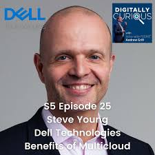 S5 Episode 25: The Future of Multicloud Technology: A Deep Dive with Steve  Young of Dell Technologies