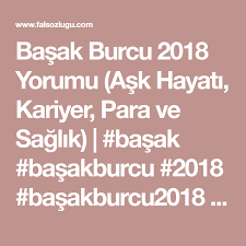 basak burcu 2018 yorumu ask hayati kariyer para ve saglik kahve fali basak burcu kariyer yorum