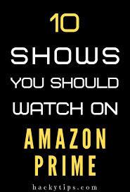 10 Shows You Should Watch On Amazon Prime In 2020 Amazon Prime Shows Amazon Prime Tv Shows Best Tv Shows