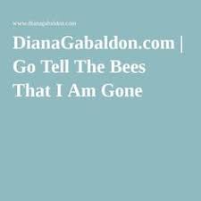 Responsibility. a part of hearst digital media town & country participates in various affiliate marketing programs, which means we may get paid commissions on editorially chosen products. 34 Go Tell The Bees That I Am Gone Ideas Outlander Book Outlander Outlander Series
