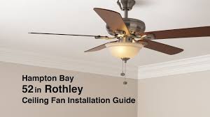 Cfl bulb to change the lighting from low the hampton bay rothley ceiling fan 52 adaptable to the light fixture. How To Install The 52 In Rothley Ceiling Fan By Hampton Bay Youtube