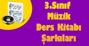 3 Sinif Muzik Ders Kitabi Sarkilari Kitap Sinif Sarkilar