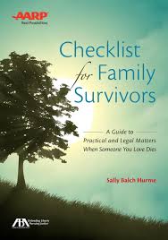Directgov also contains additional information to help you through this difficult time. Aba Aarp Checklist For Family Survivors A Guide To Practical And Legal Matters When Someone You Love Dies Hurme Sally Balch 9781627222822 Amazon Com Books