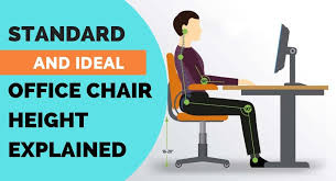 standard and ideal office chair height explained ergonomic