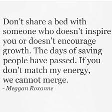 Enjoy our love conquers all quotes collection. If You Don T Match My Energy We Cannot Merge Energy Quotes Forgotten Quotes Positive Quotes