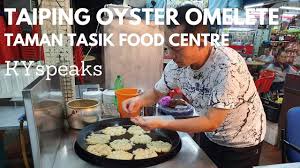 You can find all the local delectable dishes here. Kyspeaks Ky Eats Taiping Oyster Omelette Taman Tasik Food Centre