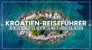 Kroatien lockert die beschränkungen weiter! Kroatien Reisefuhrer Planen Sie Ihren Kroatien Reise