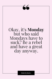 Monday is a new experience waiting to be enjoyed. ― anthony t. 28 Amazing Inspirational Quotes Inspiration Wisdom Motivationalquotes Inspira Monday Motivation Quotes Positive Quotes For Work Daily Encouragement Quotes