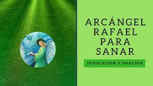 Видео invocacion al arcangel rafael канала rummie quintero. Arcangel Rafael Invocacion Y Oracion Para Sanar Youtube
