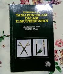 Tamadun islam dalam bidang kejuruteraan dan. Tok Ilman Pengenalan Tamadun Islam Dalam Ilmu Perubatan