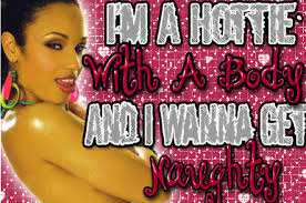 Chơi hottie gets naughty, trò chơi trực tuyến miễn phí tại y8.com! Im A Hottie With A Body And I Wanna Get Naughty Comments Myspace Im A Hottie With A Body And I Wanna Get Naughty Graphics Pimp Your Profile Glitter Graphics Myspace