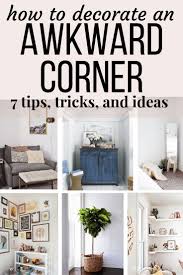 How To Decorate An Awkward Corner Tips For Filling An Empty Corner Of Your Room Diy Home Homedecor Decor Living Room Corner Room Corner Small Room Design