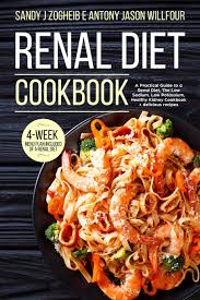 Looking for recipes that are low on salt, not on flavor? Renal Diet Cookbook A Practical Guide To A Renal Diet The Low Sodium Low Potassium Healthy Kidney Cookbook Delicious Recipes 4 Week Menu Plan Included Of A Renal Diet Amazon De Willfour Antony