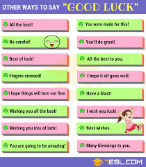 Stay true to yourself and you will succeed! 50 Ways To Say Good Luck In Writing Speaking Good Luck Synonyms 7esl