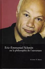 Eric-Emmanuel Schmitt ou La Philosophie de l'ouverture (French Edition)