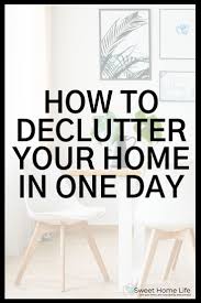 How To Declutter Your House In One Day Declutter Your Home Declutter Cleaning Hacks