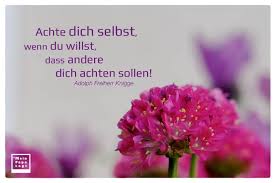 Check spelling or type a new query. Achte Dich Selbst Wenn Du Willst Dass Andere Dich Achten Sollen Knigge