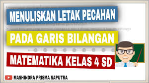 Contoh soal bilangan bulat menggunakan garis bilangan. Menuliskan Letak Pecahan Pada Garis Bilangan Matematika Kelas 4 Sd Youtube