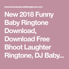 New 2018 Funny Baby Ringtone Download Download Free Bhoot Laughter Ringtone Dj Baby Laughing Remix Down Mp3 For Mobil Laughter Funny Babies Ringtone Download