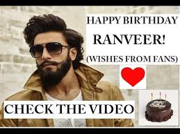 Happy Birthday Ranveer Singh 2017 Wishing Ranveer Singh Happy Birthday Ranveer Singh Happy Birthday 31st Birthday