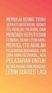 Meski hanya sebuah kata kata, ia tidak boleh dianggap remeh. 51 Kata Bijak Bisnis Online Dan Usaha Mencapai Sukses Ukmsumut