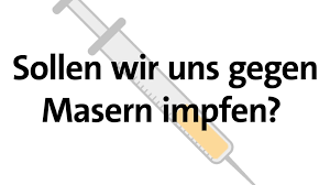 Wer das behauptet, soll auch bitte sagen, wann seiner ansicht nach die. Masern Erkrankung Sollen Wir Uns Gegen Masern Impfen Br Wissen