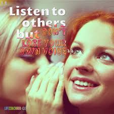 Someone can look like they are but they're actually thinking about something they want to say. Life Coaching Tip Listen To Others But Don T Lose Your Own Voice Life Coach Hub