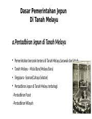 Jepun mengambil tindakan untuk menyerang negara asia yang kaya dengan bahan mentah bagi memenuhi keperluan sekotor industri dan ketenteraannya. Dasar Pemerintahan Jepun Di Tanah Melayu Pptx Dasar Pemerintahan Jepun Di Tanah Melayu A Pentadbiran Jepun Di Tanah Melayu U2022 Pemerintahan Bercorak Course Hero