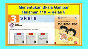 Soal ulangan bahasa jawa kelas 5 semester 2 k13. Menentukan Skala Gambar Asyik Mencoba Hal 110 Senang Belajar Matematika Kelas 5 Bab 3 Skala Youtube