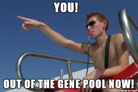 Out Of The Gene Pool Comment Memes Laughter Memes