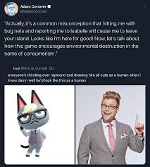 Raymond Ruins Everything From R Ac Newhorizons Animal Crossing Funny Animal Crossing Game Animal Crossing Memes