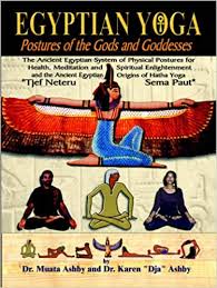 Check spelling or type a new query. Egyptian Yoga Postures Of The Gods And Goddesses The Ancient Egyptian System Of Physical Postures For Health Meditation And Spiritual Enlightenment Egypt Philosophy Of Righteous Action Amazon Co Uk Ashby Muata 9781884564109 Books