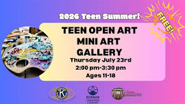 July Teen Open Art: Mini Art Gallery